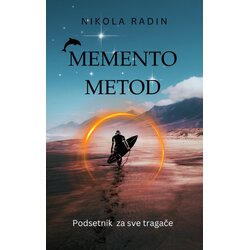 Tiski cvet Nikola Radin - Memento metod: Podsetnik za sve tragače Cene