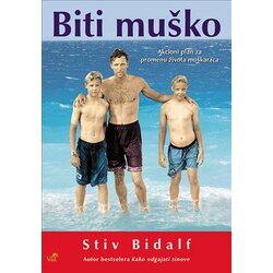 Mali vrt Stiv Bidalf - Biti muško Cene