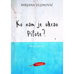 Urednik - Gadžin Han Mirjana Vujinović - Ko nam je ukrao Pilote? Cene