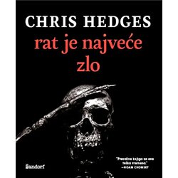 Sandorf Chris Hedges - Rat je najveće zlo Cene