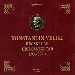 Medivest Pjer Maraval - Konstantin Veliki: rimski car, hrišćanski car (306-337.) Cene