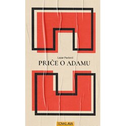 PPM Enklava Lazar Pavlović - Priče o Adamu Cene