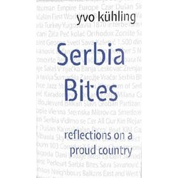Komshe Yvo Kuhling - Serbia Bites - Reflections on a Proud Country Cene