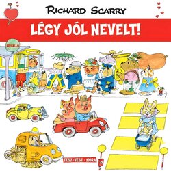 Móra Richard Scarry - Prometaj se grad - Budi pristojan! Cene