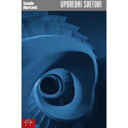 Stubovi kulture Veselin Marković
 - Uporedni svetovi Cene