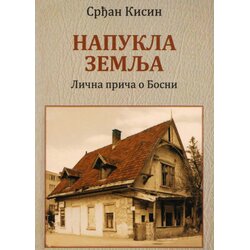 Svet knjige Srđan Kisin - Napukla zemlja: Lična priča o Bosni Cene