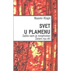Fakultet za medije i komunikacije - FMK Naomi Klajn - Svet u plamenu Cene