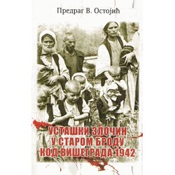 Svet knjige Predrag B. Ostojić
 - Ustaški zločin u Starom Brodu kod Višegrada 1942. - U svjetlu njemačkih dokumenata Cene