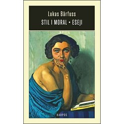 Karpos Lukas Barfuss - Stil i moral - eseji Cene