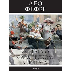 Talija izdavaštvo Leo Fefer - Istraga o Sarajevskom atentatu Cene