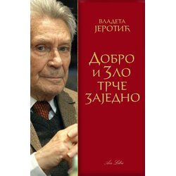Zadužbina Vladete Jerotića Vladeta Jerotić - Dobro i zlo trče zajedno Cene