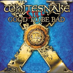 POSNETI MEDIJI WHITESNAKE - STILL... GOOD TO BE BAD, (20518033) Cene