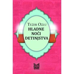 Magnus Tezer Ozlu - Hladne noći detinjstva Cene