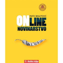 Nova školska knjiga ONLINE NOVINARSTVO - Mato Brautović Cene