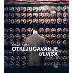 Rende Borivoj Gerzić - Otključavanje Uliksa Cene