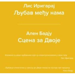 Kulturni centar Vojvodine „Miloš Crnjanski“ Alen Badju, Lis Irigaraj - Ljubav među nama, Scena za dvoje Cene