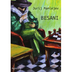 Agnosta Jurij Mamlejev - Besani Cene