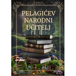 Partenon Vasa Pelagić - Pelagićev narodni učitelj Cene
