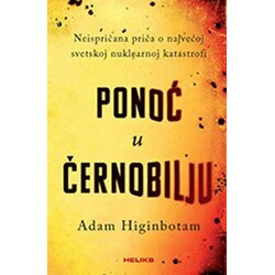Heliks Adam Higinbotam - Ponoć u Černobilju Cene