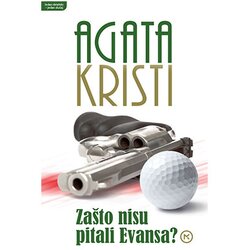 Mladinska Knjiga Agata Kristi - Zašto nisu pitali Evansa Cene