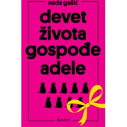Sandorf Nada Gašić - Devet života gospođe Adele (2.izdanje) Cene