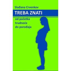 MBM plas Slađana Crvenkov
 - Treba znati: od početka trudnoće do porođaja Cene