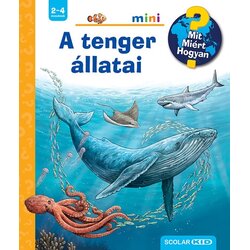 Libri Anita van Saan - A tenger állatai - Mit? Miért? Hogyan? Cene