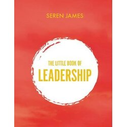 Legend Press Seren James - Little Book of Leadership: An essential companion for any aspiring leader Cene