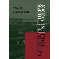 Književna radionica Rašić Danijel Banulesku
 - Ljubim te u dupe, voljeni vođo! Cene
