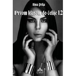 CNP&P Nina Prlja
 - Prvom klasom do ćelije 12 Cene