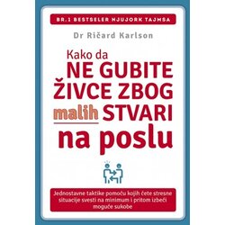 Sezambook Ričard Karlson - Kako da ne gubite živce zbog malih stvari: na poslu Cene