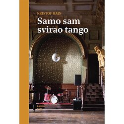 Radni Sto Kristof Hajn - Samo sam svirao tango Cene