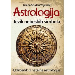 Slovo Pres Jelena Studen Vojvodić - Astrologija: jezik nebeskih simbola Cene
