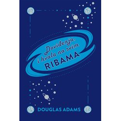 Lumen izdavaštvo Douglas Adams - Doviđenja, i hvala na svim ribama Cene