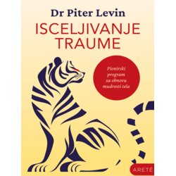 Arete Piter Levin - Isceljivanje traume Cene