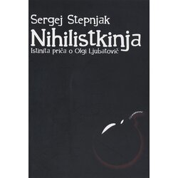 Centar za liberterske studije Sergej Stepnjak
 - Nihilistkinja Cene