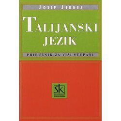 Nova školska knjiga TALIJANSKI JEZIK - PRIRUČNIK ZA VIŠI STUPANJ - Josip Jernej Cene
