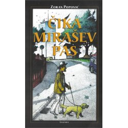 Legenda Zoran Popović - Čika Mirašev pas Cene