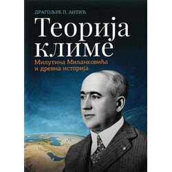 Ganeša Dragoljub Antić - Teorija klime Milutina Milankovića i drevna istorija Cene