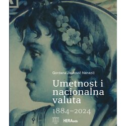 Hera Edu Gordana Jauković Nenezić - Umetnost i nacionalna valuta 1884-2024 Cene