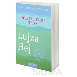 Vulkan Izdavaštvo Lujza Hej
 - Iscelite svoje telo Cene