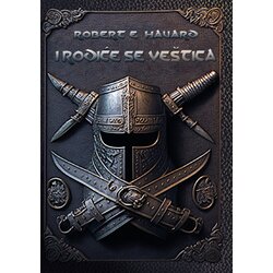 Strahor Robert E. Hauard - I rodiće se veštica Cene