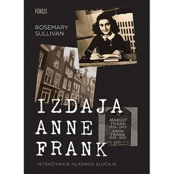 Fokus na HIT Rosemary Sullivan - Izdaja Anne Frank Cene