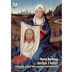 Akademska Knjiga Slika i kult: Istorija slike do epohe umetnosti - Hans Belting Cene