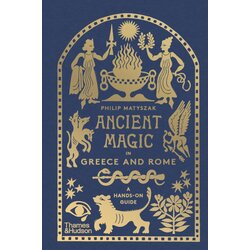THAMES AND HUDSON Philip Matyszak - Ancient Magic in Greece and Rome: A Hands-on Guide Cene