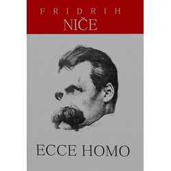 Akia Mali Princ Fridrih Niče - Ecce homo Cene