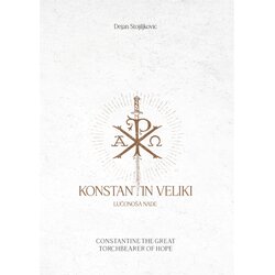 Medivest Dejan Stojiljković - Konstantin Veliki, lučonoša nade Cene