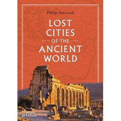 THAMES AND HUDSON Philip Matyszak - Lost Cities of the Ancient World Cene