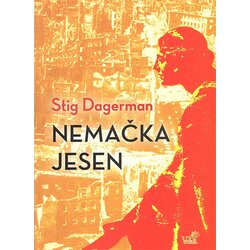 Mali vrt Stig Dagerman - Nemačka jesen Cene