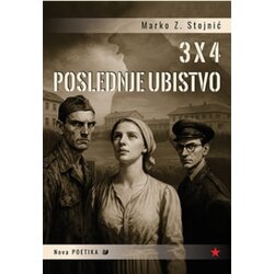 Nova Artija Marko Z. Stojnić - 3x4 - Poslednje ubistvo Cene